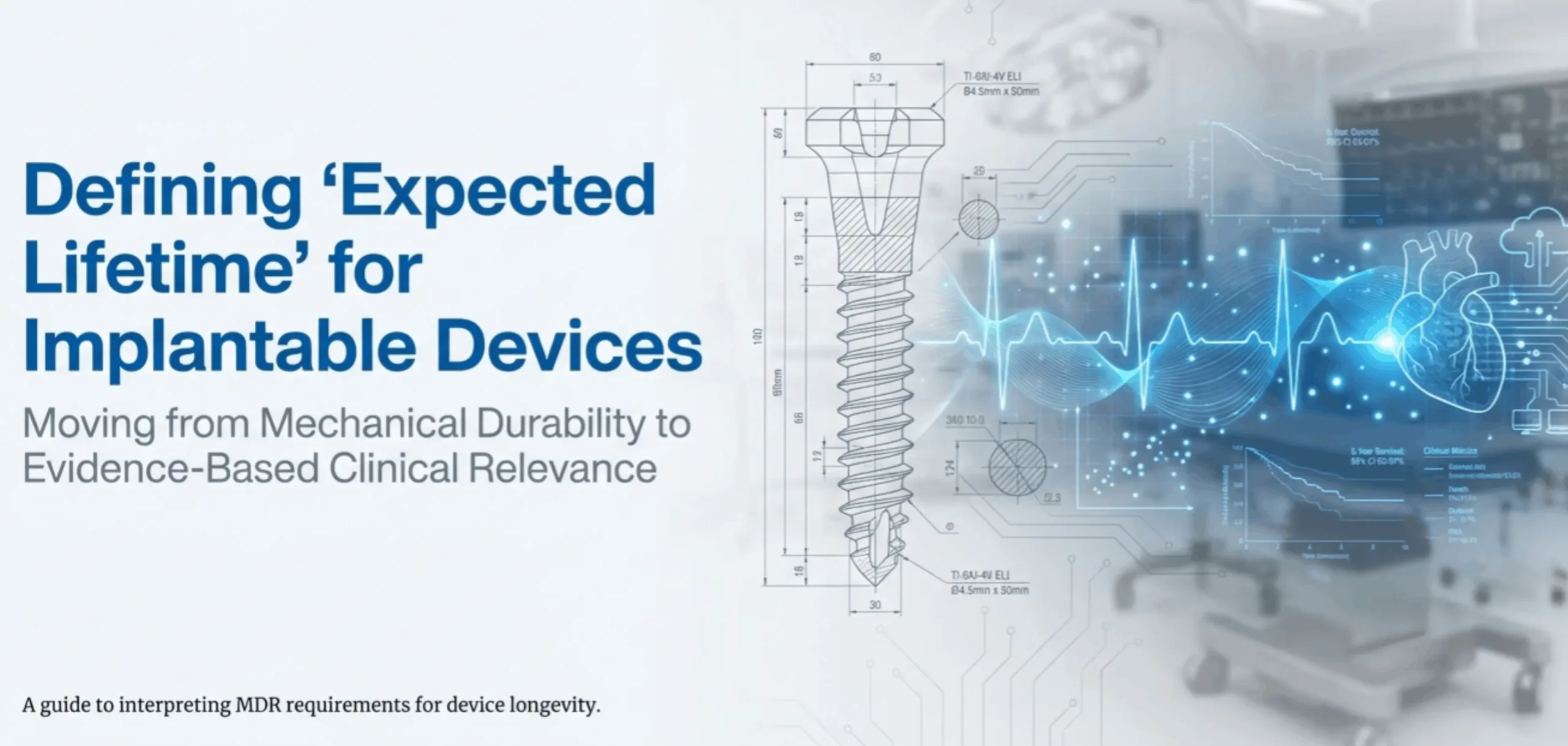 Expected Lifetime for Implantable Devices Expected Lifetime