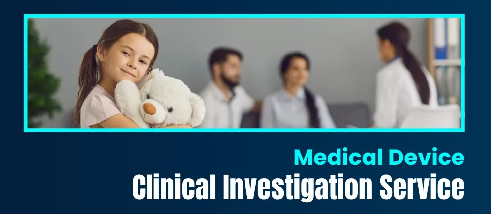 Clinical Investigation for Medical Devices Clinical Investigation for Medical Devices